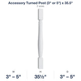 Belmont-White: Accessory Turned Post (3" or 5") x 35.5"