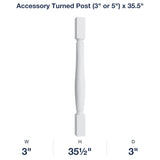 Belmont-White: Accessory Turned Post (3" or 5") x 35.5"