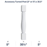 Belmont-White: Accessory Turned Post (3" or 5") x 35.5"