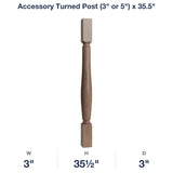 Shaker-Dakota: Accessory Turned Post (3" or 5") x 35.5"