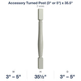 Shaker-Moss: Accessory Turned Post (3" or 5") x 35.5"